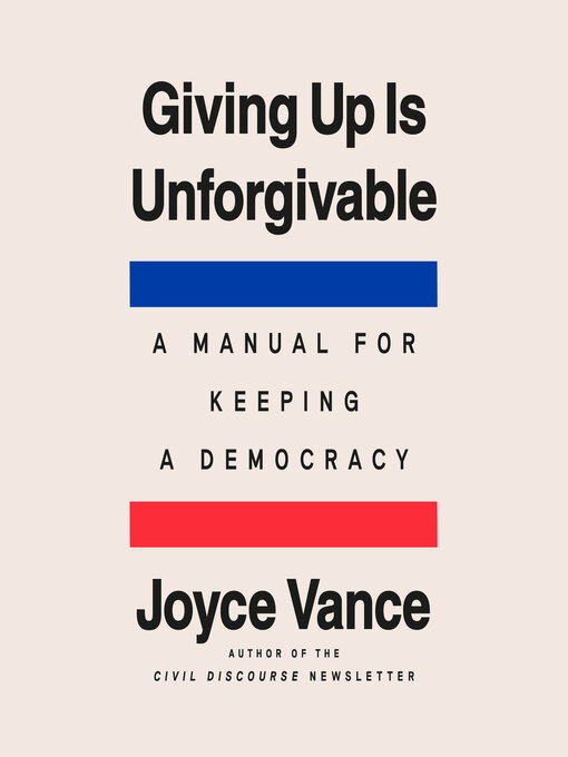 Title details for Giving Up Is Unforgivable by Joyce Vance - Wait list